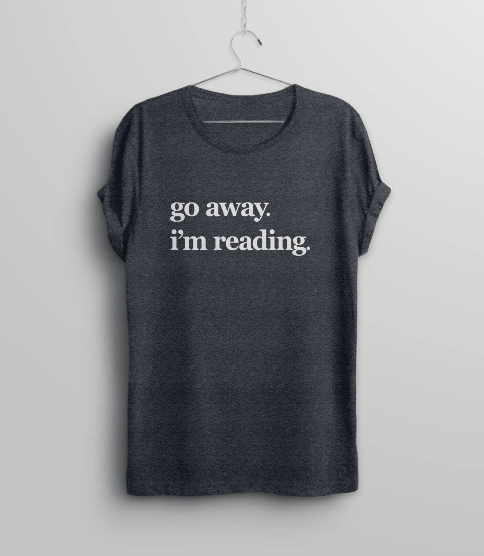 Go Away I'm Reading T-Shirt