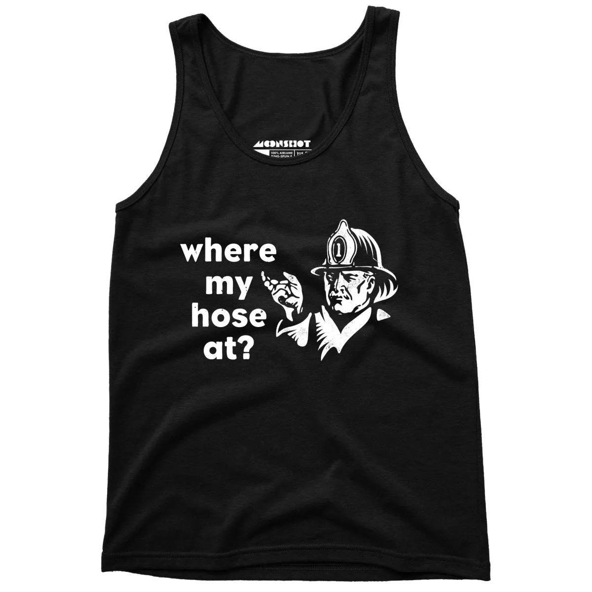 Where My Hose At? - Unisex Tank Top